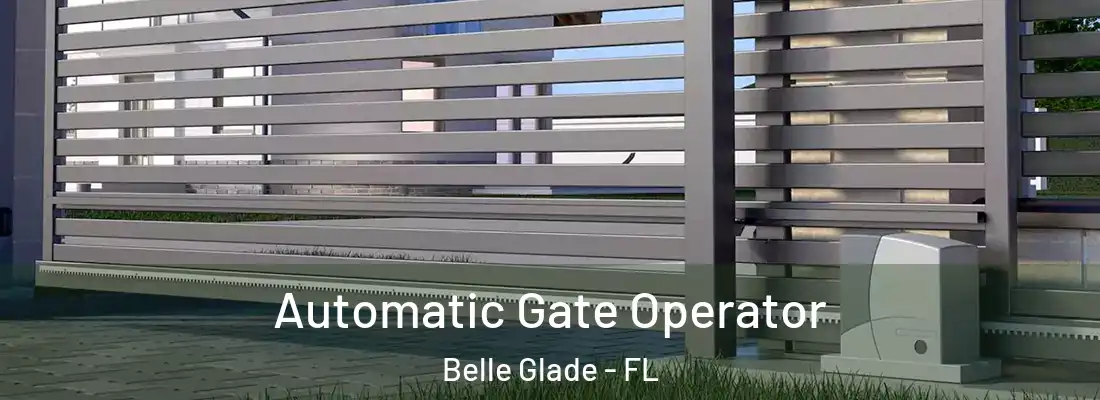 Automatic Gate Operator Belle Glade - FL