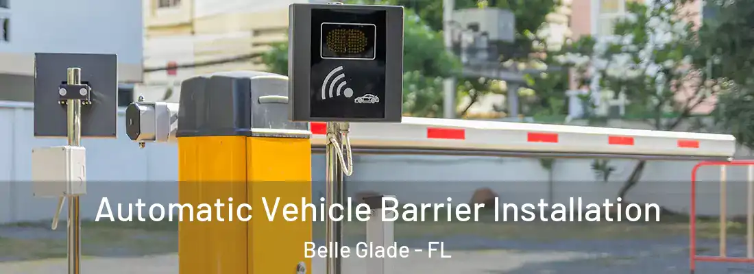  Automatic Vehicle Barrier Installation Belle Glade - FL