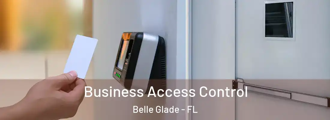  Business Access Control Belle Glade - FL
