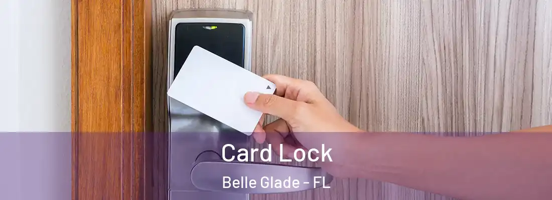  Card Lock Belle Glade - FL