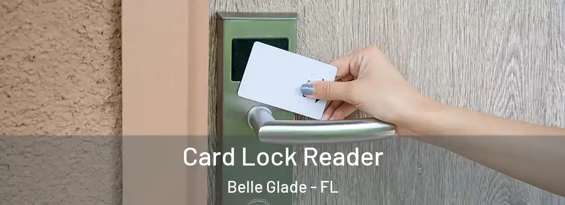  Card Lock Reader Belle Glade - FL