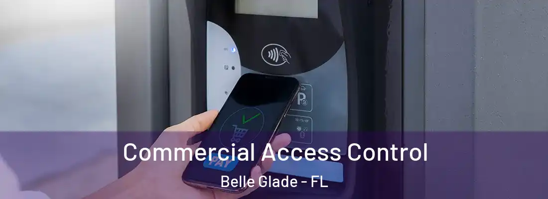  Commercial Access Control Belle Glade - FL