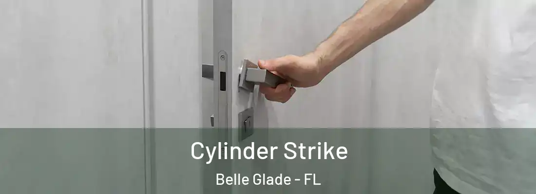  Cylinder Strike Belle Glade - FL