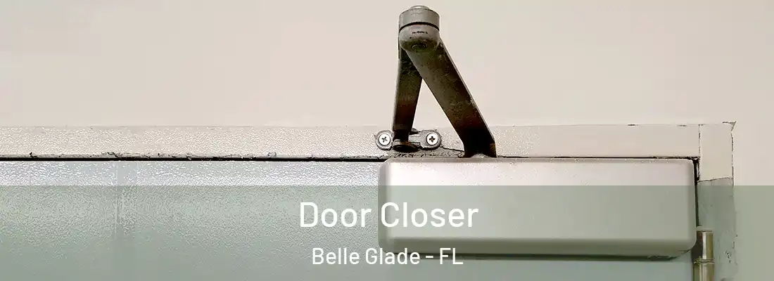  Door Closer Belle Glade - FL