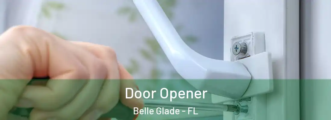  Door Opener Belle Glade - FL