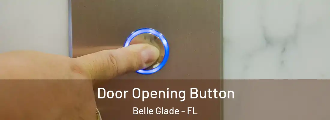  Door Opening Button Belle Glade - FL