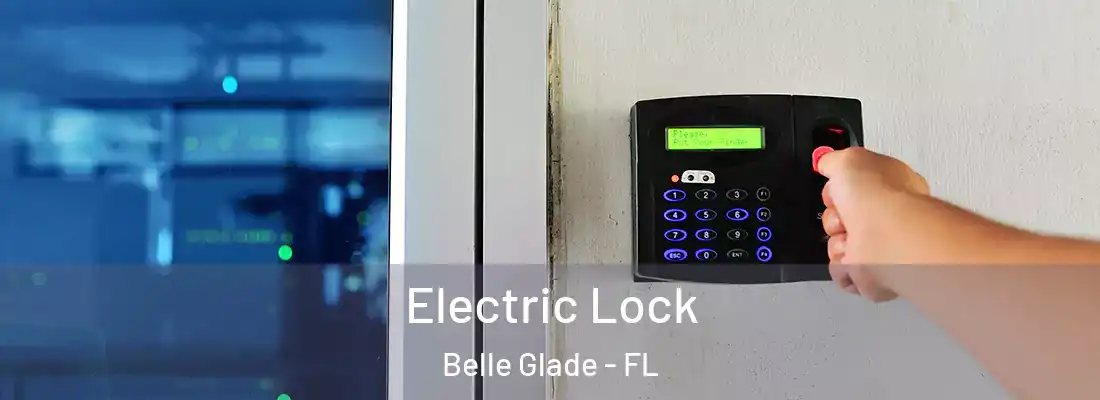  Electric Lock Belle Glade - FL