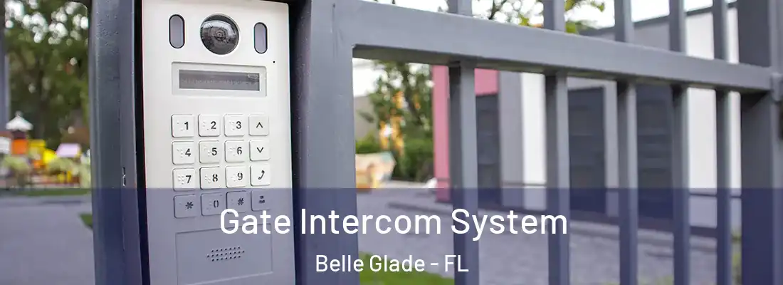 Gate Intercom System Belle Glade - FL
