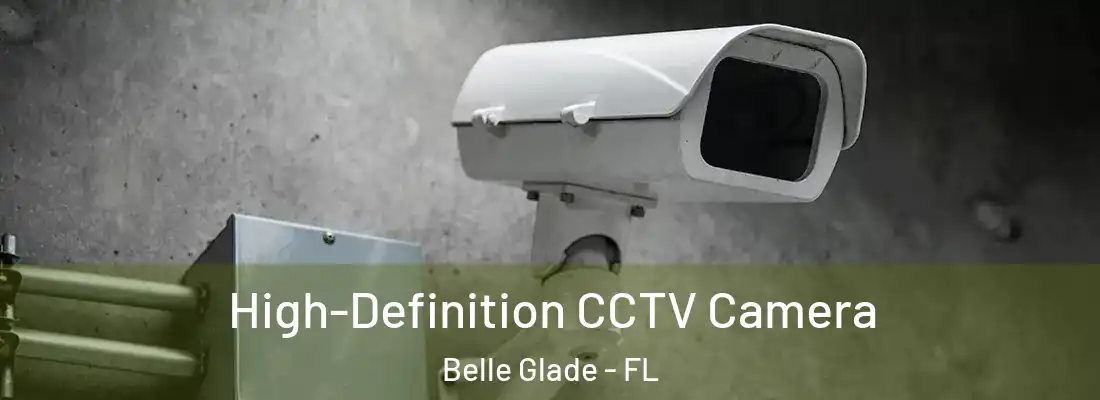  High-Definition CCTV Camera Belle Glade - FL