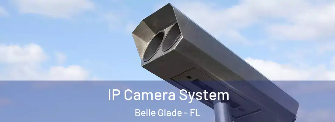  IP Camera System Belle Glade - FL
