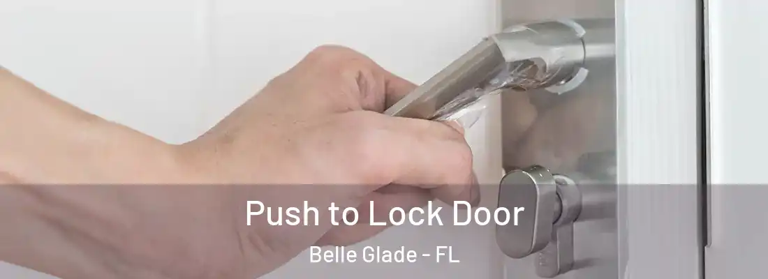  Push to Lock Door Belle Glade - FL