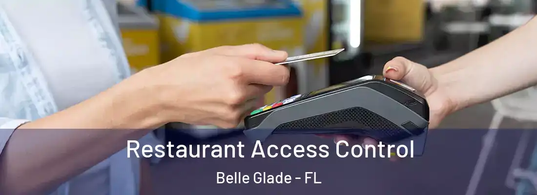  Restaurant Access Control Belle Glade - FL