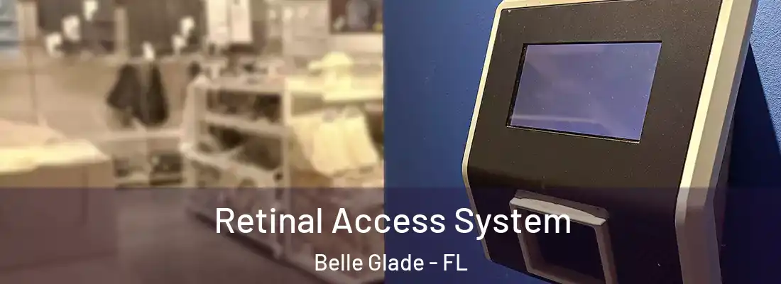  Retinal Access System Belle Glade - FL