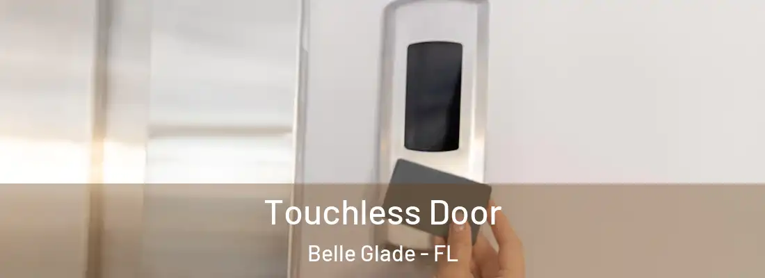  Touchless Door Belle Glade - FL