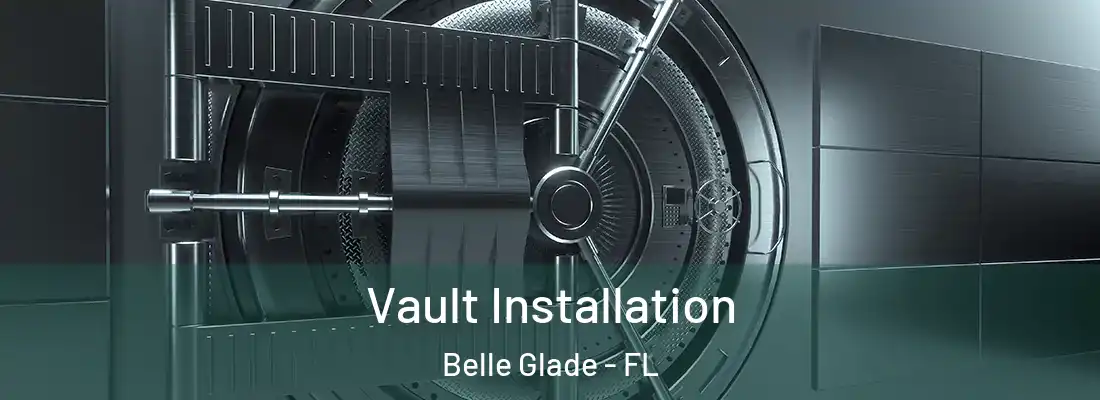  Vault Installation Belle Glade - FL