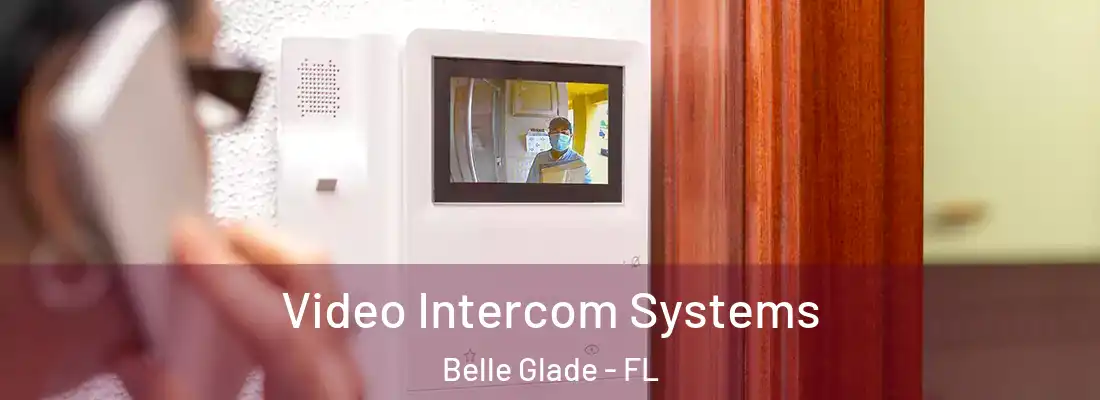 Video Intercom Systems Belle Glade - FL