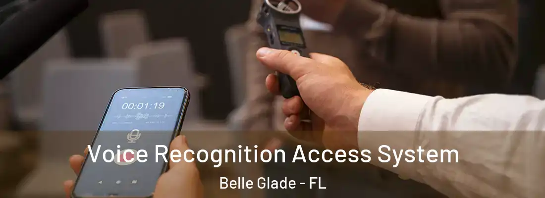 Voice Recognition Access System Belle Glade - FL